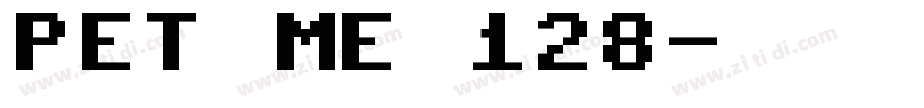 PET ME 128字体转换